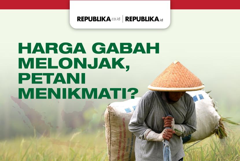 Harga Gabah Melonjak Petani Menikmati Republika Online