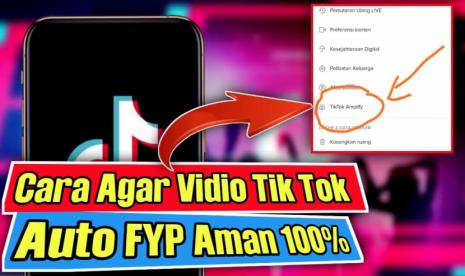 Tiktok: Cara FYP TikTok dengan Mudah dan Aman, Berikut Optimasinya!