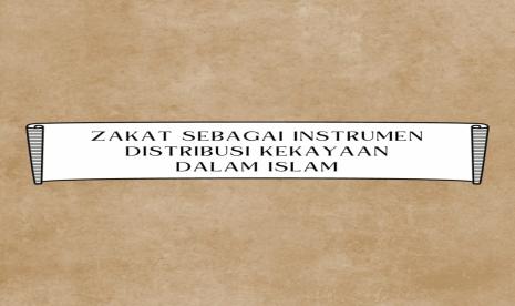 Zakat dan Distribusi Kekayaan