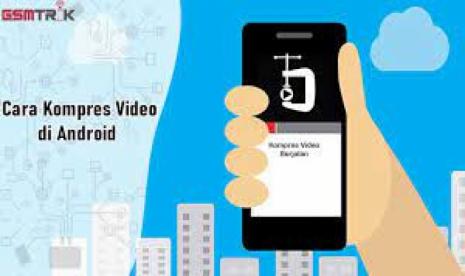 4 Cara Mengecilkan Ukuran Video di HP Android Online