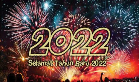 Ini Gambar Tahun Baru 2022: Download Selamat Tahun Baru 2022