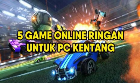 Rekomendasi Game PC Ringan untuk PC/Laptop Kentang