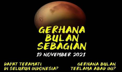 Gerhana Bulan: Pada 19 November 2021 terjadi Gerhana Bulan terlama