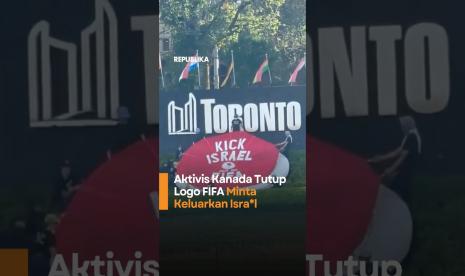 Aktivis Kanada Tutup Logo FIFA dengan Spanduk Merah, Tolak Kehadiran Israel di Piala Dunia 2026