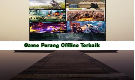 Game: 9 Game Perang Offline Terbaik 2022, Mainkan Tanpa Kouta