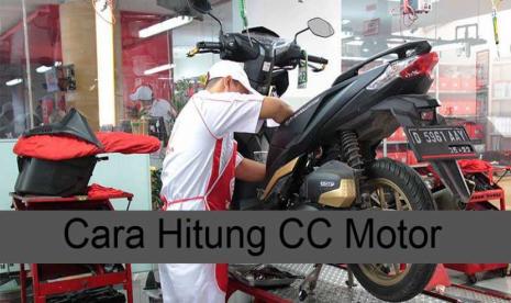 Cara Hitung CC Motor Mulai dari Terkecil hingga Terbesar