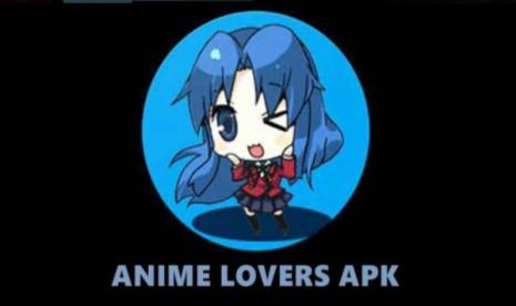 Anime Lovers, Aplikasi Nonton Anime Paling Populer 2022