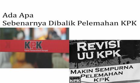 Di Balik Pelemahan KPK