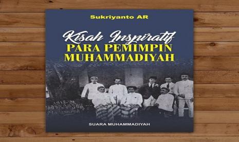 Kisah Keteladanan Para Pendahulu - Suara Muhammadiyah