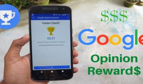 Dapat Uang dengan Google Opinion Reward 2022, Ini Caranya