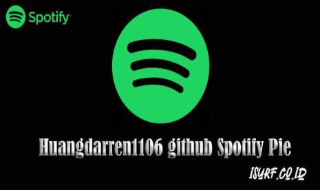 Huangdarren1106 github Spotify Pie, Berikut ini Cara Buatnya