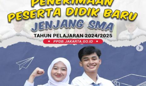 Begini Ketentuan PPDB Jakarta 2024 Jenjang SMA, Kuota, dan Proses Seleksinya