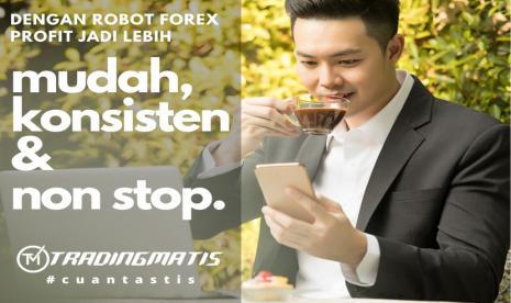 Ciri-Ciri Robot Trading Asli