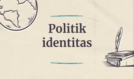 Politik Identitas, Apa Itu?