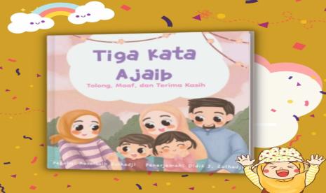 Mengajari Anak Pentingnya Tiga Kata Ajaib