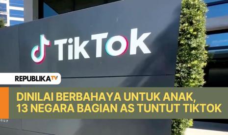 13 Negara Bagian AS dan Washington DC menuntut TikTok atas tuduhan telah bahayakan anak-anak dan remaja.