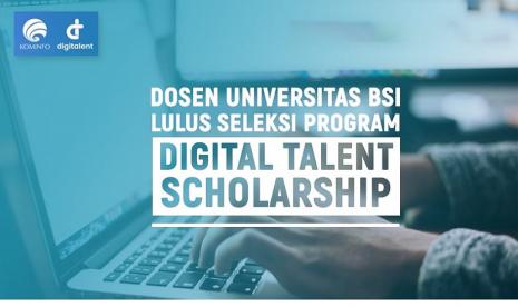 38 dosen Universitas BSI lolos dalam seleksi Digitalent Scholarship Kominfo 2021, dalam tema pelatihan Associate Data Scientist: Artificial Intelligence untuk dosen dan instruktur