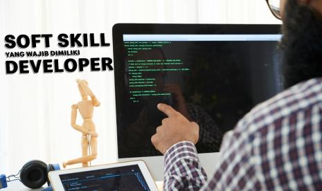  5 Soft Skill Penting Untuk Menjadi Developer Sukses