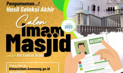 Sebanyak 33 calon imam masjid untuk Uni Emirat Arab (UEA) dinyatakan lulus tahap seleksi akhir.