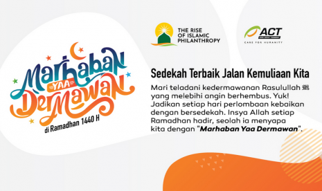 ACT meluncurkan program Marhaban Yaa Dermawan untuk menyambut Ramadhan.