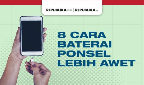 Ada sejumlah cara yang bisa dilakukan untuk membuat baterai ponsel lebih awet.