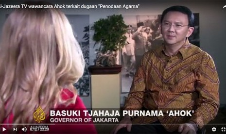 Ahok ketika diwawancarai reporter Al-Jazirah.