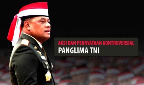 Aksi dan kontroversial Panglima TNI