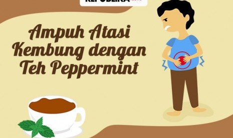 Ampuh atasi kembung dengan teh peppermint.