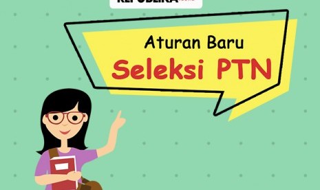 Aturan baru seleksi PTN 