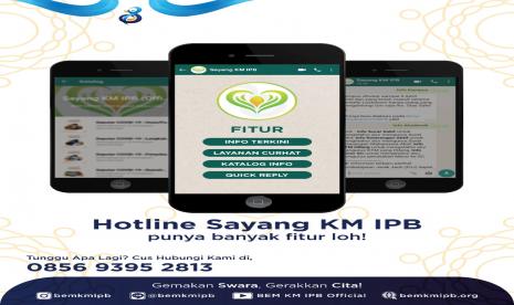 Badan Eksekutif Mahasiswa (BEM) Keluarga Mahasiswa (KM) IPB University meluncurkan Hotline Sarana Layanan Gabungan (Sayang).