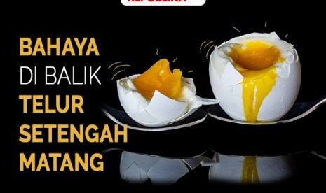 Bahaya telur setengah matang