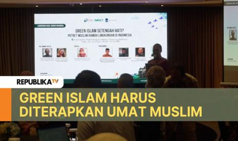 Banyak umat muslim yang belum memahami green islam.