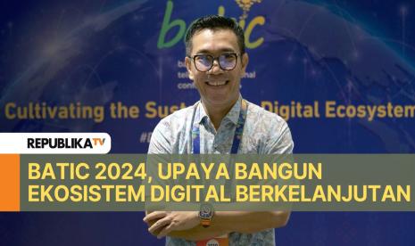 BATIC 2024, Upaya Bangun Ekosistem Digital Berkelanjutan