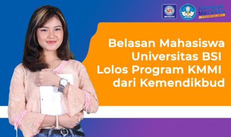 Belasan mahasiswa Universitas BSI lolos program KMMI Kemendikbudristek.