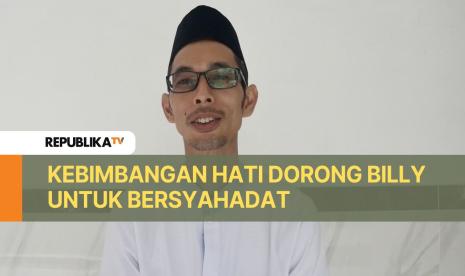  Billy Van Der Muur akhirnya mengucap dua kalimat syahadat setelah hatinya dirundung rasa bimbang.