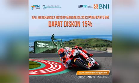 BNI memberikan potongan harga 15 persen pembelian merchandise MotoGP Mandalika 2023 dengan kartu Debit dan Kredit BNI.