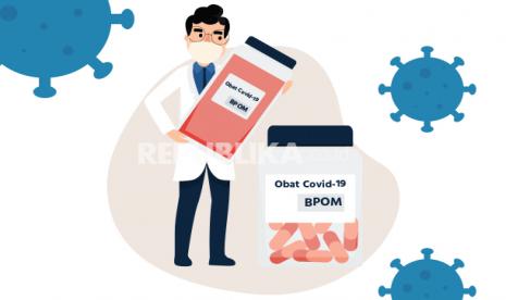  BPOM keluarkan izin penggunaan dua obat untuk pasien Covid-19.