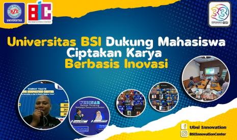 BSI Innovation Center (BIC) selalu mendukung mahasiswa Universitas BSI meniptakan karya berbasis inovasi.