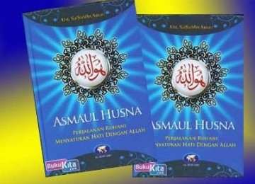 Buku Asmaul Husna: Perjalanan Ruhani Menyatukan Hati dengan Allah