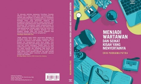 Buku berjudul Menjadi Wartawan dan Seikat Cerita yang Menyertainya