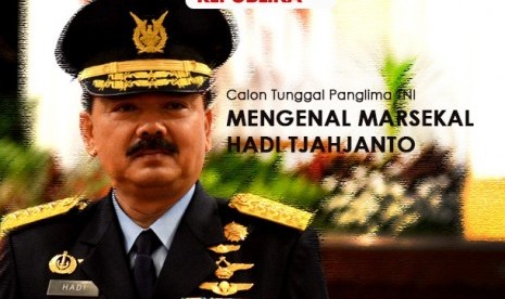 Calon tunggal Panglima TNI