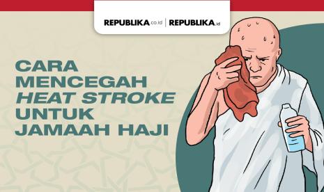 Cara Mencegah Heat Stroke untuk Jamaah Haji