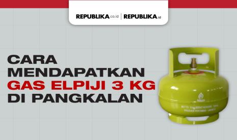 Cara mendapatkan LPG 3 kg di pangkalan.