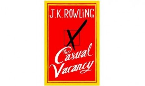 Casual Vacancy, novel terbaru J.K. Rowling dirilis 27 September 2012