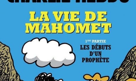 Cover komik Charlie Hebdo tentang kehidupan Nabi Muhammad SAW.