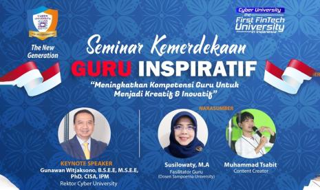 Cyber Universty menyelenggarakan Seminar Kemerdekaan Guru Inspiratif. 