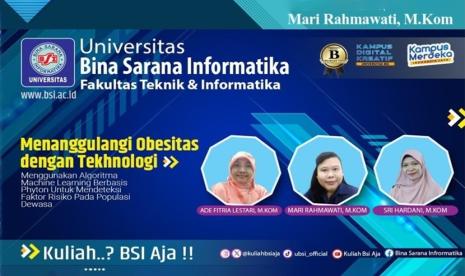 Dalam mengidentifikasi obesitas dengan teknologi, tim dosen dari Fakultas Teknik dan Informatika Universitas BSI (Bina Sarana Informatika), berhasil lolos pendanaan Hibah Penelitian dan Pengabdian Masyarakat Dosen Yayasan Tahun 2023 melalui Basis Informasi Peneltian dan Pengabdian Masyarakat (BIPEMAS), dengan skema Penelitian pada Januari sampai dengan Desember 2023. 