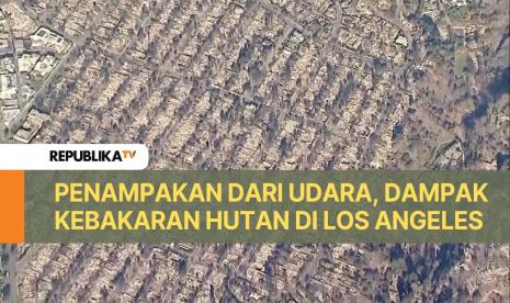 Dampak kebakaran di Los Angeles yang diambil dari udara.