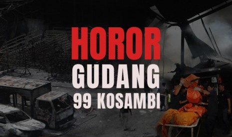 Data kebakaran gudang 99 kosambi