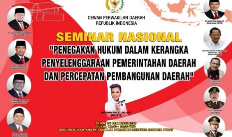 Dewan Perwakilan Daerah Republik Indonesia (DPD RI) akan menyelenggarakan Seminar Nasional pada Senin, (24/2). Seminar yang bertemakan “Penegakan Hukum Dalam Kerangka Penyelenggaraan Pemerintahan Daerah dan Percepatan Pembangunan Daerah” akan dilaksanakan di Gedung Nusantara IV Kompleks Parlemen, pukul 10.00 WIB.